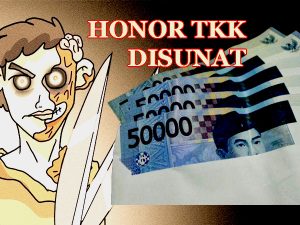Honor TKK di Dinas PUPR Lebong Disunat