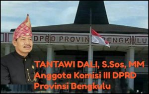 Lambannya Penyerapan (APBD) Tahun 2021 Pemprov Bengkulu Jadi Sorotan Anggota Komisi III DPRD Provinsi Bengkulu Tantawi Dali